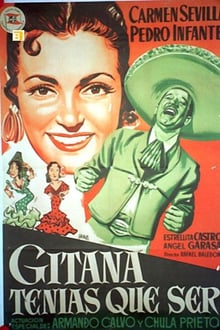 Gitana Tenias Que Ser 1953 [Carmen Sevilla, Pedro Infante]